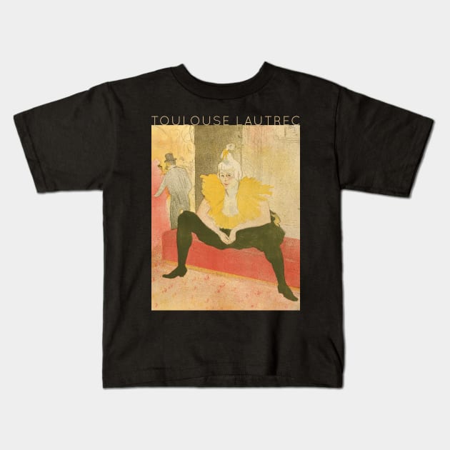 Toulouse Lautrec - The Seated Clowness (Mademoiselle Cha-u-ka-o) Kids T-Shirt by TwistedCity